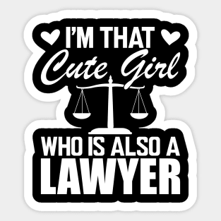 Lawyer - I'm that cute girl who is also a lawyer w Sticker